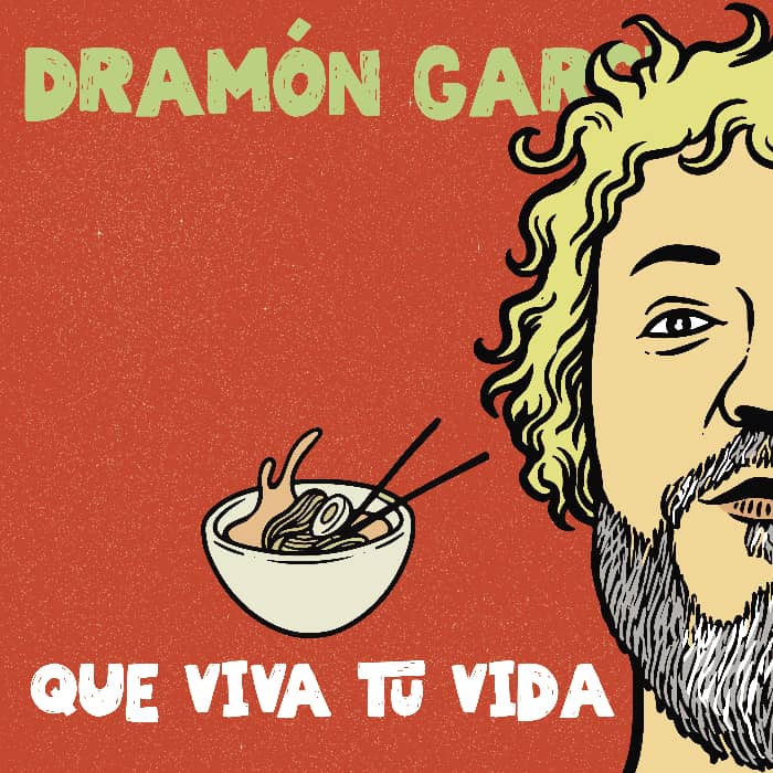 Dramon Garcia_Que-viva-tu-vida 700