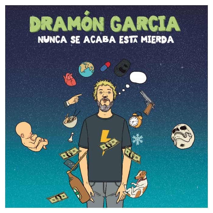 Dramón Garcia - Nunca se acaba esta mierda 700