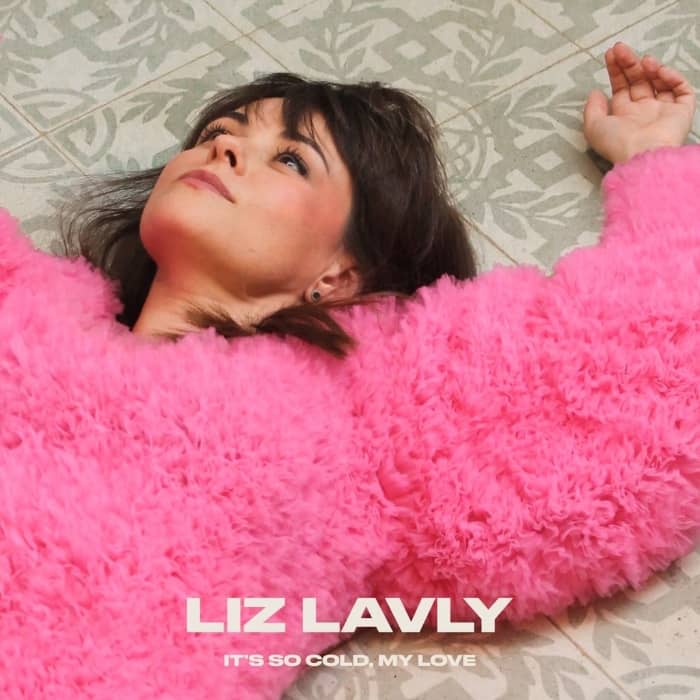 Liz Lavly - its so cold my love 700